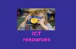 ICT resources What are they? What are they for?