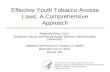 Effective Youth Tobacco Access Laws: A Comprehensive Approach Alejandro Arias, Ed.D. Substance Abuse and Mental Health Services Administration (SAMHSA)