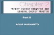 AGUS HARYANTO Part II. The conservation of energy principle can be expressed as follows: The net change (increase or decrease) in the total energy of.