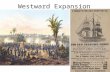 Westward Expansion. In 1836, Texas won their independence from Mexico in a war. The Texans were mostly Americans that had moved to the Mexican frontier.