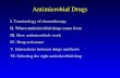 Antimicrobial Drugs I. Terminology of chemotherapy II. Where antimicrobial drugs come from III. How antimicrobials work IV. Drug resistance V. Interactions.