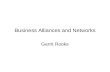 Business Alliances and Networks Gerrit Rooks. The alliance explosion.