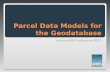 Parcel Data Models for the Geodatabase Indiana GIS Conference 2012.