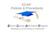 ECAP Polices & Procedures ECAP E lmore C ounty A lternative P rogram “Building a Community of Character”