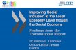 Improving Social Inclusion at the Local Economy Level though the Social Economy Findings from the Transnational Report Dr Emma L. Clarence OECD LEED Trento.