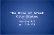 The Rise of Greek City-States Section 4-2 pp. 118-123.