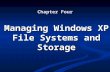 Chapter Four Managing Windows XP File Systems and Storage.