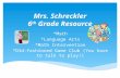 *Math *Language Arts *Math Intervention *Old-fashioned Game Club (You have to talk to play!) Mrs. Schreckler 6 th Grade Resource.