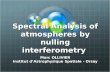 Spectral Analysis of atmospheres by nulling interferometry Marc OLLIVIER Institut d’Astrophysique Spatiale - Orsay.