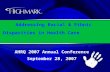 1 Addressing Racial & Ethnic Disparities in Health Care AHRQ 2007 Annual Conference September 28, 2007.