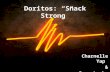 Doritos: “Snack Strong” Charnelle Yap & Sean Leahy.