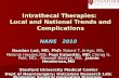 Intrathecal Therapies: Local and National Trends and Complications NANS 2010 Nandan Lad, MD, PhD; Robert T. Arrigo, MS; Melanie Hayden,MD; Paul Kalanithi,