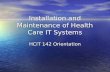 Installation and Maintenance of Health Care IT Systems HCIT 142 Orientation.