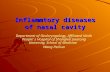 Inflammtory diseases of nasal cavity Department of Otolaryngology, Affiliated Ninth People ’ s Hospital of Shanghai Jiaotong University, School of Medicine.