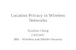 Location Privacy in Wireless Networks Xiuzhen Cheng CS/GWU 388 – Wireless and Mobile Security.