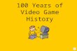 100 Years of Video Game History Introduction of the Nintendo 1889- Fusajiro Yamauchi establishes the Marufuku Company to manufacture and distribute Hanafuda,