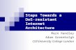 Steps Towards a DoS-resistant Internet Architecture Mark Handley Adam Greenhalgh CII/University College London.