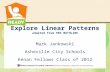 Explore Linear Patterns adapted from PBS MATHLINE Mark Jankowski Asheville City Schools Kenan Fellows Class of 2012.