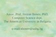 1 Assoc. Prof. Stoyan Bonev, PhD, Computer Science dept. The American University in Bulgaria e-mail:sbonev@aubg.bg.