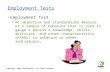 Copyright © 2004 South-Western. All rights reserved.5–1 Employment Tests Employment Test  An objective and standardized measure of a sample of behavior.