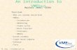 M. Joos – Introduction to VMEbus 1 An introduction to VMEbus Overview What you already should know VMEbus Introduction Addressing Single cycles Block transfers.