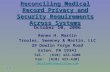 Reconciling Medical Record Privacy and Security Requirements Across Systems October 10, 2006 Renee H. Martin Tsoules, Sweeney & Martin, LLC 29 Dowlin.