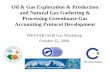 Oil & Gas Exploration & Production and Natural Gas Gathering & Processing Greenhouse Gas Accounting Protocol Development WESTAR Oil & Gas Workshop October.