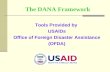 The DANA Framework Tools Provided by USAIDs Office of Foreign Disaster Assistance (OFDA)