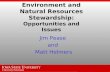 Environment and Natural Resources Stewardship: Opportunities and Issues Jim Pease and Matt Helmers.