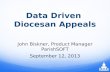 Data Driven Diocesan Appeals John Biskner, Product Manager ParishSOFT September 12, 2013.