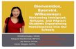Bienvenidos, Byenvini, Wilkommen: Welcoming Immigrant, Refugee, and Migrant Students Experiencing Homelessness into Our Schools Christina Dukes, NCHE,