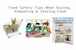 Food Safety Tips When Buying, Preparing & Storing Food.