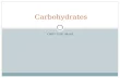 CHPT 3 PG 44-68 Carbohydrates. 2 Types of Carbs 1. Simple Carbs: Are sugars-including both natural and refined. 2. Complex Carbs: Include starch and fiber,