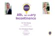 ABC Urinary Incontinence Dr Tim Chang MBBS(SYD), FRANZCOG Gynaecologist, Endoscopic surgeon and IVF Fertility specialist Dr. Christiane Mayer MD, FRANZCOG.
