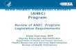 Area Health Education Centers (AHEC) Program Review of AHEC Program Legislative Requirements Diana Espinosa, MPP Deputy Associate Administrator Department.