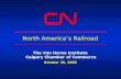 North America’s Railroad The Van Horne Institute Calgary Chamber of Commerce October 20, 2005.
