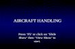 AIRCRAFT HANDLING Press ‘F5’ or click on ‘Slide Show’ then ‘View Show’ to start.