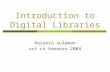 Introduction to Digital Libraries hussein suleman uct cs honours 2004.