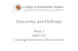 Discovery and Delivery Week 7 LBSC 671 Creating Information Infrastructures.