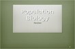 Population Biology Review 1. I. Populations A. Niche — ecological role of a species in a community. B. Two different species cannot occupy the same niche.