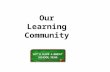 Our Learning Community. Language Arts: A Balanced Reading Program Phonemic Awareness Phonemic awareness is the understanding that spoken words are made.