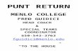 PUNT RETURN MENLO COLLEGE FRED GUIDICI HEAD COACH & SPECIAL TEAMS COORDINATOR 650-543-3763 fguidici@menlo.edu “TO THE HOUSE”