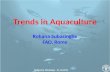 Podgorica Workshop - 21-10-2014 Trends in Aquaculture Rohana Subasinghe FAO, Rome.