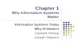 Chapter 1 Why Information Systems Matter Information Systems Today Why IS Matters Leonard Jessup Joseph Valacich.
