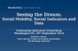 Seeing the Dream : Social Mobility, Social Indicators and Data Community Indicators Consortium Washington DC, 29 th September 2014 Richard V. Reeves Policy.