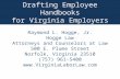 Drafting Employee Handbooks for Virginia Employers Raymond L. Hogge, Jr. Hogge Law Attorneys and Counselors at Law 500 E. Plume Street Norfolk, Virginia.