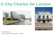A City Charter for London Mark Kleinman LSE London Seminar March 2 nd 2009.