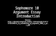 Sophomore 10 Argument Essay Introduction Source:  embling_an_argument_2009_t_pe-1.pdf.