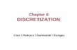 Chapter 8 DISCRETIZATION Cios / Pedrycz / Swiniarski / Kurgan.