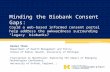 Minding the Biobank Consent Gaps: Could a web-based informed consent portal help address the awkwardness surrounding â€œlegacyâ€‌ biobanks? Daniel Thiel Department